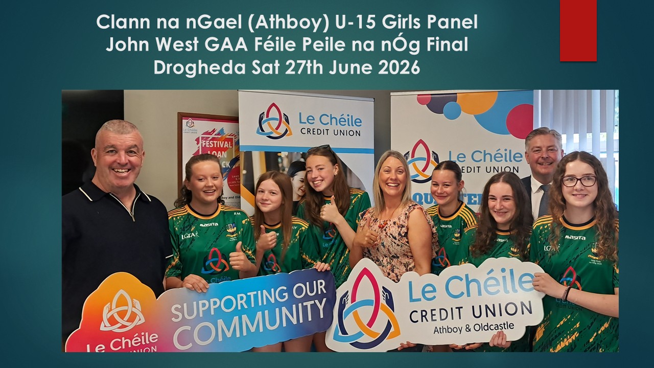 Clann na nGael (Athboy) U-15 Girls in John West GAA Féile Peile na nÓg final