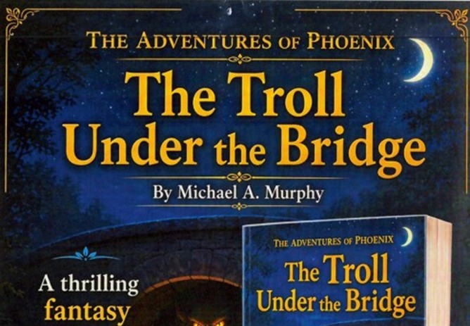 The Adventures of Phoenix - The Troll Under the Bridge Book 1
